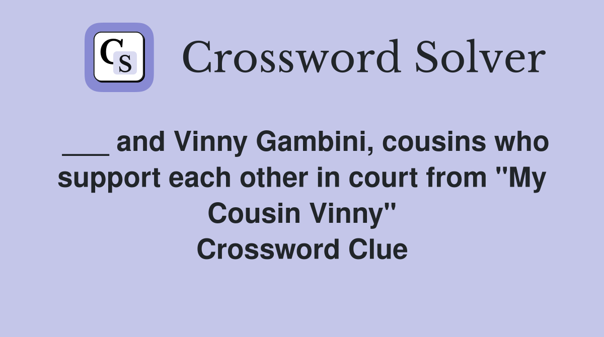 and Vinny Gambini, cousins who support each other in court from "My